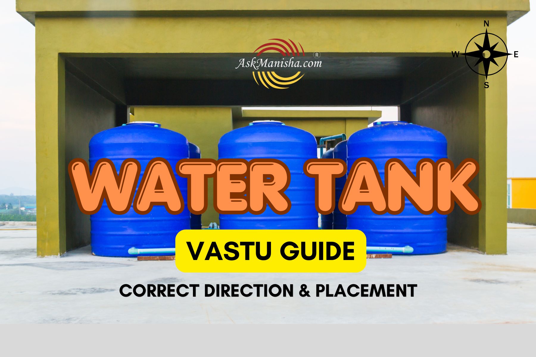 Vastu for Overhead Water Tanks: सही दिशा और Placement से बढ़ेगी Stability & Positivit