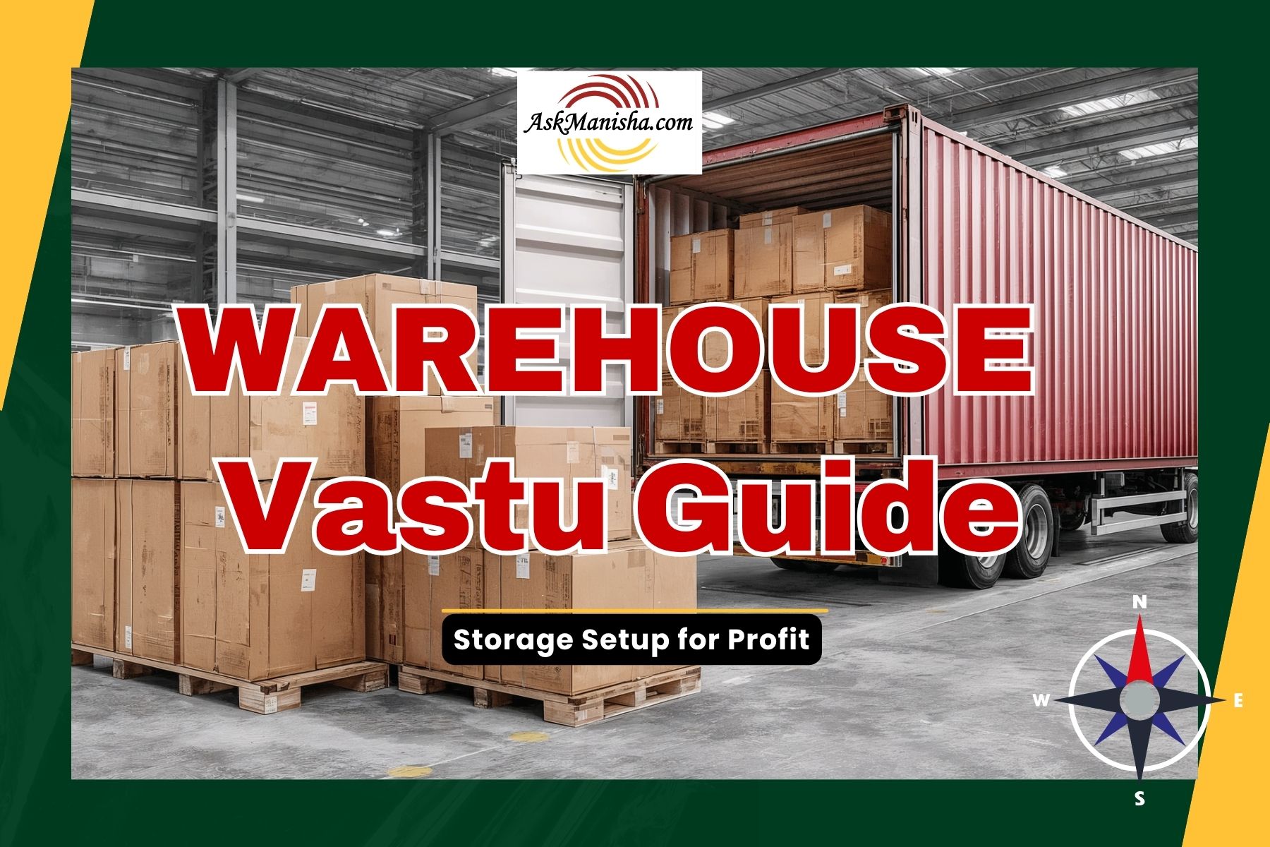 Vastu for Warehouse (Godown): सही दिशा और Layout से बढ़ेगा Storage Efficiency & Profit