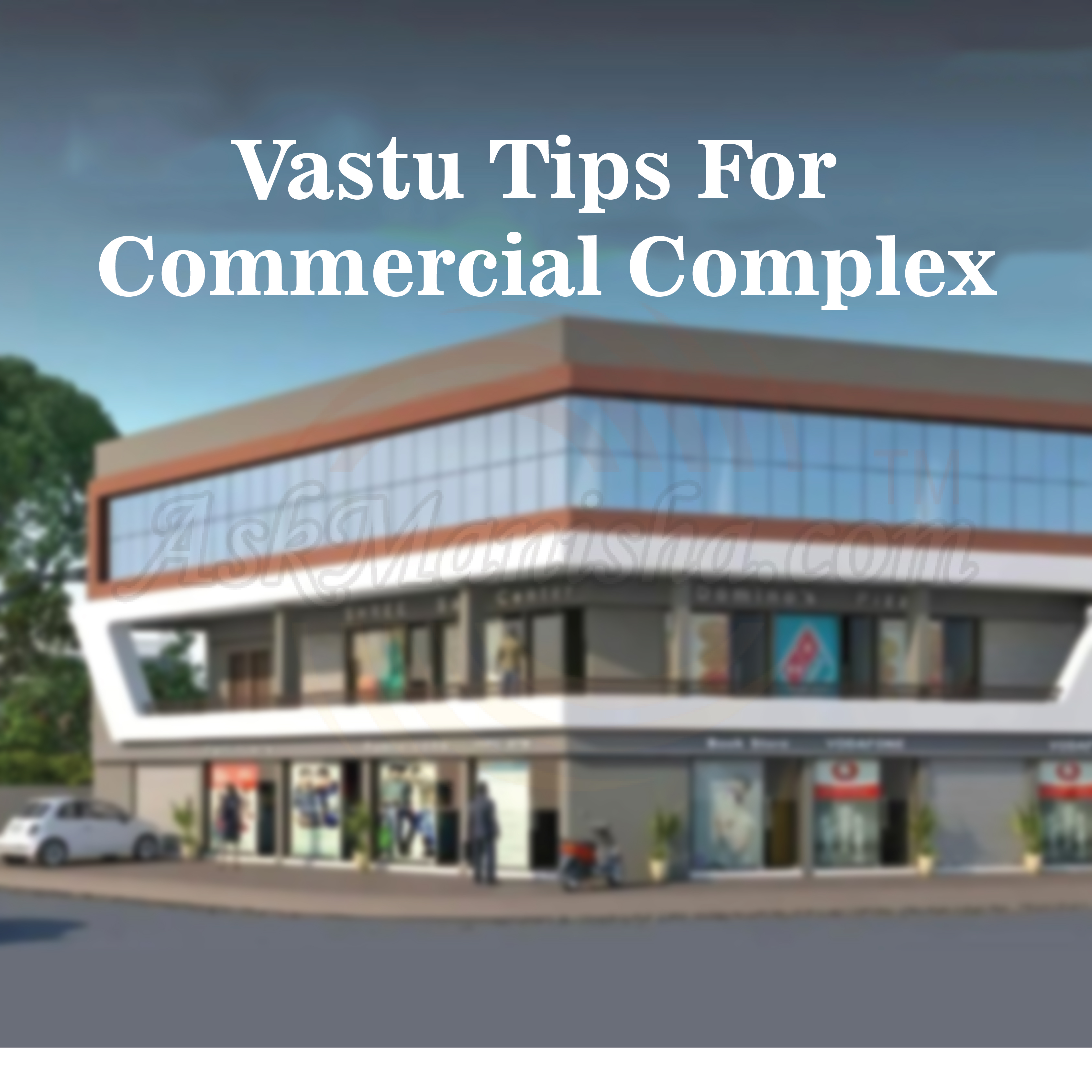 Vastu Tips For Commercial Complex