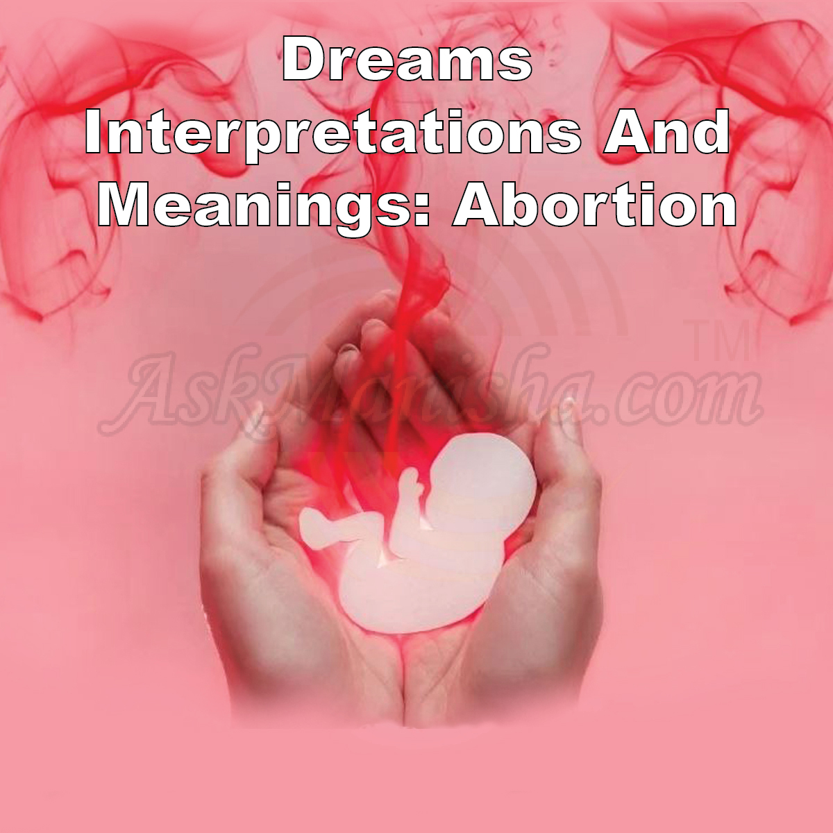 Dreams Interpretations And Meanings: Abortion